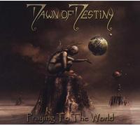 Dawn of destiny - Praying to The World [Import]