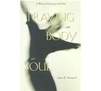 Praying With Body and Soul Jane E. Vennard (Auteur)