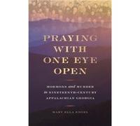 Praying with One Eye Open by Mary Ella Engel Unknown (Auteur)