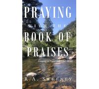Praying with the Books of Praises: Growing in Prayer with God's Word