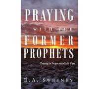Praying with the Former Prophets: Growing in Prayer with God's Word