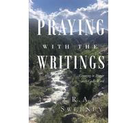 Praying with the Writings Growing in Prayer with God's Word - R.A. Sweeney - Davek Lelohim Books - ebook (ePub) - Livre
