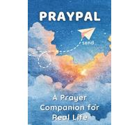 PrayPal: A Prayer Companion for Real Life: 330 Prayers for Everyday Christian Struggles