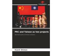 PRC and Taiwan as two projects: Alternative paths of Chinese civilization