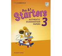 Pre A1 Starters 3 – Livre de l'élève : sujets d'examen authentiques – Cambridge University Press