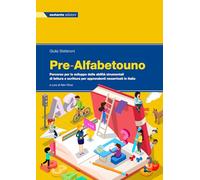 Pre-alfabetouno. Percorso per lo sviluppo delle abilità strumentali di lettura e scrittura per apprendenti neoarrivati in Italia. Per la Scuola media