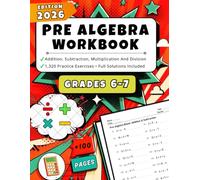 Pre Algebra Workbook for Grades 6-7: Addition, Subtraction, Multiplication and Division | 1,320+ Practice Exercises with Answer Key | One-Side & Two-Sides Equations