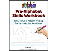 Pre-Alphabet Skills Workbook for Kids: Tracing Lines, Shapes & Pre-Writing Strokes for Early Learners (Ages 3-7)