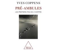 Pré-ambules Les premiers pas de l'Homme - Yves Coppens - Odile Jacob - broché - Etude