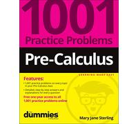 PreCalculus 1001 Practice Problems For Dummies Free Online Practice by Sterling & Mary Jane Bradley University & Peoria & IL Sterling Mary Jane Bradley University Peoria IL (Auteur)
