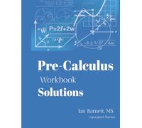 Pre-Calculus Workbook Solutions: Pre-Calculus Workbook | 8.5 x 11 inches | 200+ Solutions|