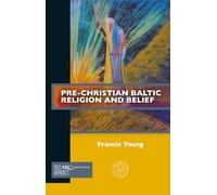 Pre-christian Baltic Religion and Belief