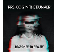 Pre-Cog in the Bunker - Response to Reality