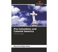 Pre-Columbian and Colonial America: Texts and contexts