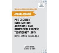 Pre-decision Information Accessing and Behavioral Process Technology (BPT)