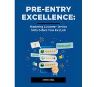 Pre-Entry Excellence: Mastering Customer Service Skills Before Your First Job