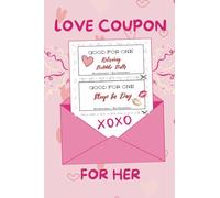 Pre-Filled Love Coupon Book For Her: Featuring 72 Premium Color Coupons With Date Night Ideas and Act of Kindness. Perfect For a Unique and Heartfelt ... Especially on Vday, Birthday & Anniversary.