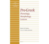 Pre-Greek: Phonology, Morphology, Lexicon