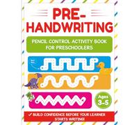 Pre-Handwriting | Pencil Control Activity Book for Preschoolers Ages 3-5: Build Confidence Before your Learner Starts Writing!
