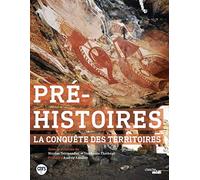Pré-histoires, la conquête des territoires