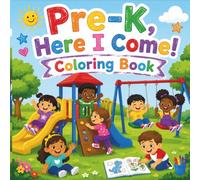 Pre-K Here I Come! Coloring Book: Fun and Easy School Adventure Pages for Kids Ages 3-5