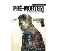 Pré-Mortem - Tome 1 - Mourir de vivre