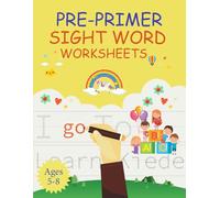 Pre-Primer Sight Word Worksheets: A Fun and Engaging Workbook for Early Reading Success Build a Strong Reading Foundation with Engaging Activities