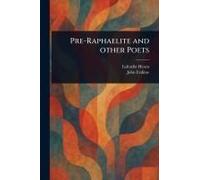 Pre-Raphaelite And Other Poets