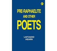 Pre-Raphaelite and other Poets