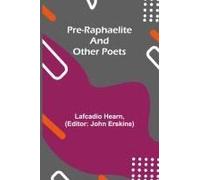 Pre-Raphaelite And Other Poets