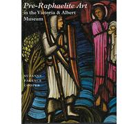 Pre-Raphaelite Art in the Victoria and Albert Museum