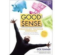 Pre-Reading for the Good $ense Counselor Training Workshop, Good $ense Dick Towner (Auteur)