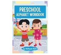 Pre School Alphabet Workbook: Letter Tracing, ABC Practice & Early Learning Activities for Kids Ages 3-5 | Over 100 Pages