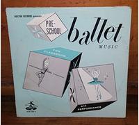 Pre-School Ballet Music (for Classroom and Performance)