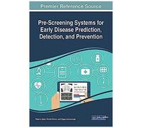 Pre-Screening Systems For Early Disease Prediction, Detection, And Prevention