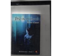 Pre Sentiment "Réminiscence" Tome 1