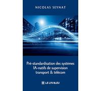 Pré-standardisation des systèmes IA-natifs de supervision transport & télécom