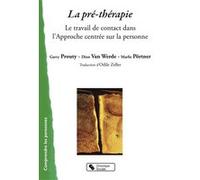 Pré-thérapie (LA) Odile Zeller (Traduction), Garry Prouty (Auteur), Dion Van Werde (Auteur), Marlis Pörtner (Auteur)