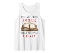 Preach The Bible, While It's Still Legal - Christian Faith Débardeur