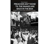 Preacher Ain't Done 'til The Snakes Are Back In The Box