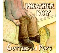 PREACHER BOY - GUTTERS AND PEWS CD NEUF