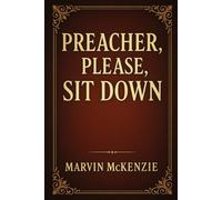 Preacher,. Please, Sit Down