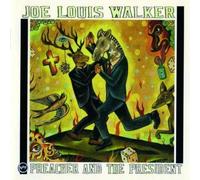 Walker, Joe Louis - Preacher & The President