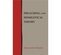 Preaching and Homiletical Theory - Paul Scott Wilson - Christian Board of Publication - Livre en Anglais Paul Scott WilsonPaul Scott Wilson (Auteur)