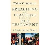Preaching And Teaching From The Old Testament