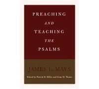 Preaching And Teaching the Psalms Gene M. Tucker, James L. Mays, Patrick D. Miller (Auteur)