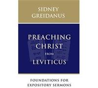 Preaching Christ from Leviticus by Sidney Greidanus Sidney Greidanus (Auteur)