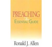 Preaching, Essential Guide (Abingdon Press) Ronald J. Allen (Auteur)