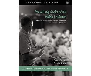 Preaching God's Word Video Lectures: A Hands-on Approach to Preparing, Developing, and Delivering the Sermon