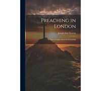 Preaching In London: A Diary Of Anglo-American Friendship